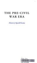 Cover of: Pre-Civil War (SparkNotes History Notes) (SparkNotes History Notes)