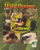 Cover of: Into Wild Panama (The Jeff Corwin Experience) | 