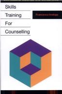 Cover of: Skills Training for Counselling (Counsellor Trainer & Supervisor) by Francesca Inskipp
