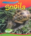 Cover of: Snails (Hughes, Monica. Creepy Creatures.) by Monica Hughes        