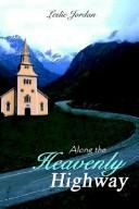 Cover of: Along the Heavenly Highway