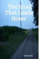 Cover of: The Road That Leads Home