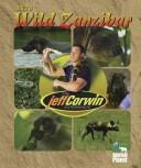 Cover of: The Jeff Corwin Experience - Into Wild Zanzibar (The Jeff Corwin Experience) by John Woodward