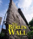 Cover of: Building World Landmarks - The Berlin Wall (Building World Landmarks)