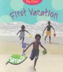 Cover of: First Vacation (My First)