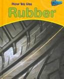 Cover of: How We Use Rubber (Perspectives) by 