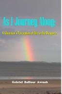 Cover of: As I Journey Along: A Ghanaian's Perception of Life in the Diaspora