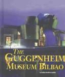 Cover of: Building World Landmarks - The Guggenheim Museum Bilbao (Building World Landmarks)