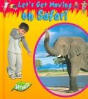 Cover of: On Safari (Let's Get Moving) by 