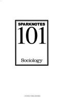 Cover of: Sparknotes 101 Sociology by Sparknotes LLC