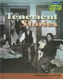Cover of: Tenement Stories: Immigrant Life, 1835-1935 (American History Through Primary Sources)