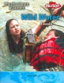 Cover of: Wild Water: Floods (Turbulent Planet)