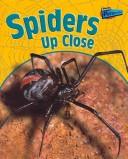 Cover of: Spiders Up Close (Birch, Robin. Minibeasts Up Close)