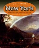 Cover of: New York: the history of New York colony, 1624-1776