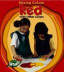 Cover of: Red With Other Colors (Parker, Victoria. Mixing Colors,)