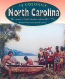Cover of: North Carolina: the history of North Carolina colony, 1655-1776
