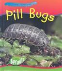Cover of: Pill Bugs (Hughes, Monica. Creepy Creatures.)