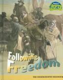 Cover of: Following Freedom (American History Through Primary Sources)