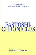 Cover of: Fastoshi: Chronicles by Walter D. Reimer