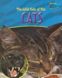 Cover of: The Wild Side of Pet Cats (Perspectives, the Wild Side of Pets) by Jo Waters, Jo Waters