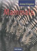 Cover of: Mammals (Animal Kingdom) | Sally Morgan