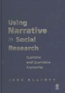 Cover of: Using Narrative in Social Research: Qualitative and Quantitative Approaches