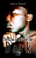 The Echo of a Cry in the Dark by Amara Momoh