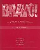 Cover of: Bravo: Cahier D' Exercices Et Manuel De Laboratoire