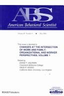 Cover of: Changes at the Intersection of Work and Family, Volume 1: Organizational and Worker Perspectives (Topical Issues of American Behavioral Scientist)