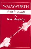 Cover of: Wadsworth's Quick Guide to Test Anxiety