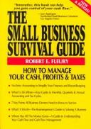 Cover of: The Small Business Survival Guide by Robert E. Fleury
