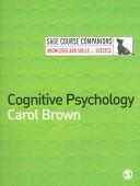 Cover of: Cognitive Psychology (SAGE Course Companions) | Carol Brown