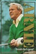 Cover of: Arnie: Inside the Legend