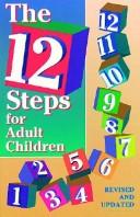 Cover of: The 12 Steps for Adult Children by Publishing Inc Rpi, Friends in Recovery.