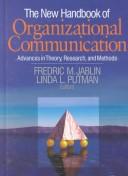 Cover of: The New Handbook of Organizational Communication: Advances in Theory, Research, and Methods