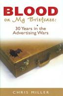 Cover of: Blood On My Briefcase: 30 Years In The Advertising Wars