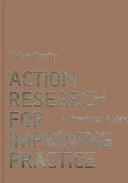 Cover of: Action research for improving practice by Valsa Koshy