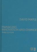 Cover of: Managing innovation and change