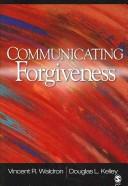 Cover of: Communicating Forgiveness by Vincent R. Waldron, Douglas L. Kelley