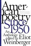 Cover of: American poetry since 1950: innovators and outsiders : an anthology