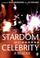 Cover of: Stardom and celebrity
