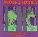 Cover of: Wolf Stories by Susan Strauss