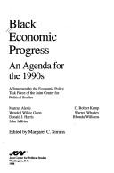 Cover of: Black economic progress: an agenda for the 1990s : a statement
