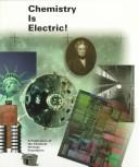 Cover of: Chemistry Is Electric! (Publication (Chemical Heritage Foundation), No. 15.) (Publication (Chemical Heritage Foundation), No. 15.)