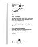 Cover of: Essentials of pediatric intensive care by edited by Daniel L. Levin, Frances C. Morriss ; Nick G. Anas, editor for Pulmonary ; Carolanne Capron, editor for Nursing.