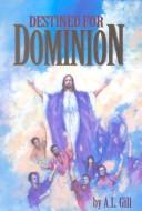 Cover of: Destined for Dominion: