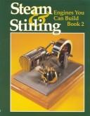 Cover of: Steam and Stirling Engines You Can Build, Book 2