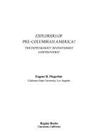 Cover of: Explorers of pre-Columbian America?: the diffusionist-inventionist controversy