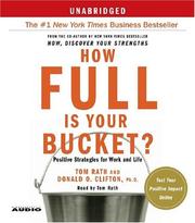 Cover of: How Full Is Your Bucket?: Positive Strategies for Work and Life