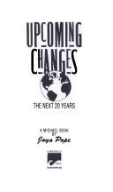 Cover of: Upcoming Changes: The Next Twenty Years (A Michael Book Series)